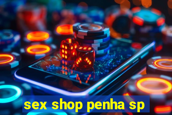 sex shop penha sp